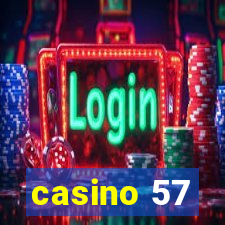 casino 57