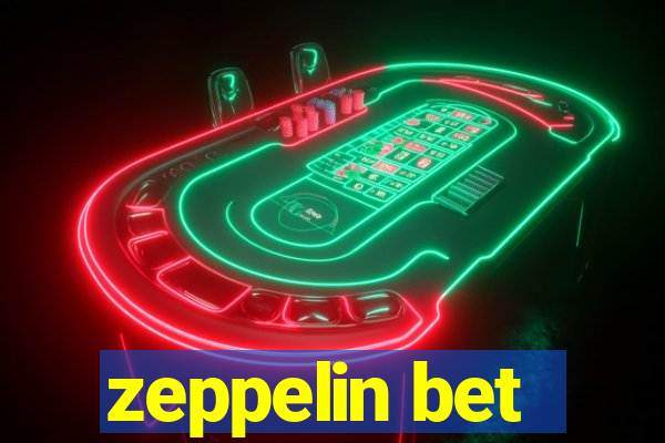 zeppelin bet