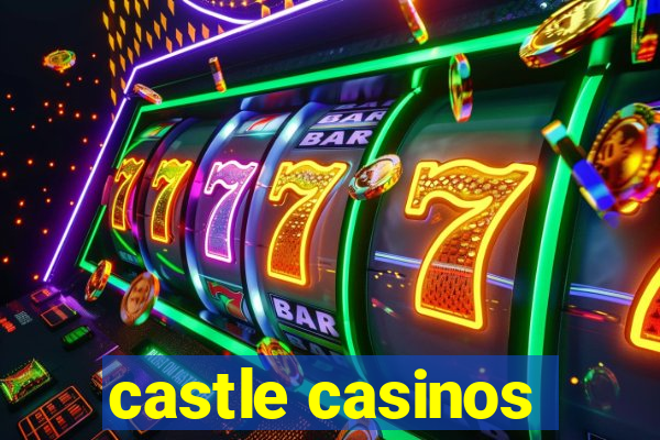 castle casinos