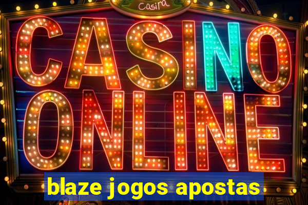 blaze jogos apostas