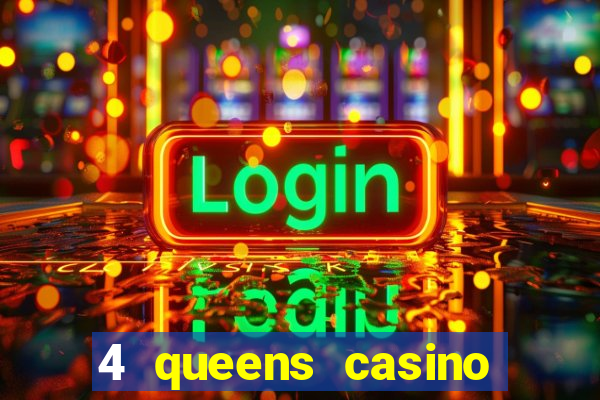 4 queens casino las vegas