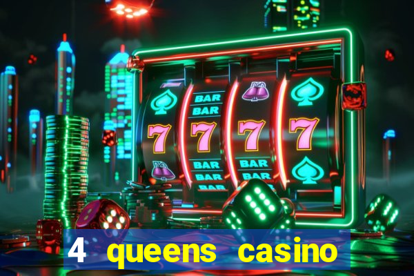 4 queens casino las vegas