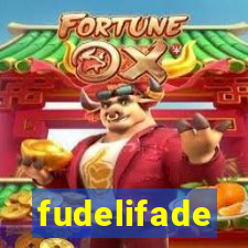 fudelifade