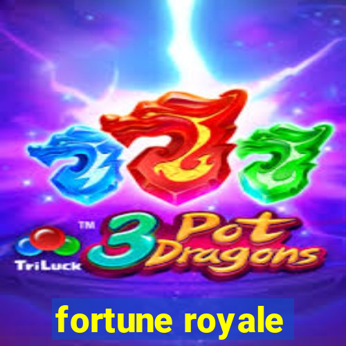 fortune royale