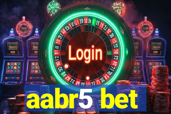 aabr5 bet