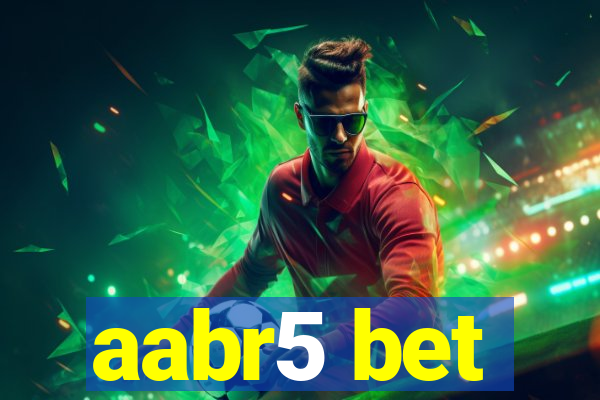 aabr5 bet