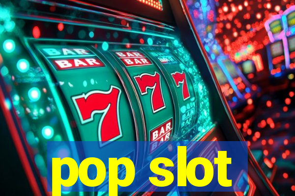 pop slot