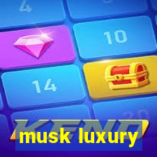 musk luxury