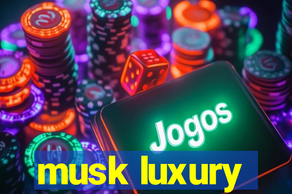 musk luxury