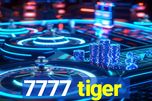 7777 tiger