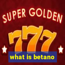 what is betano