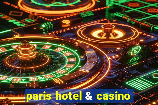 paris hotel & casino