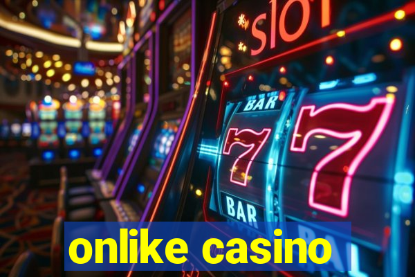 onlike casino