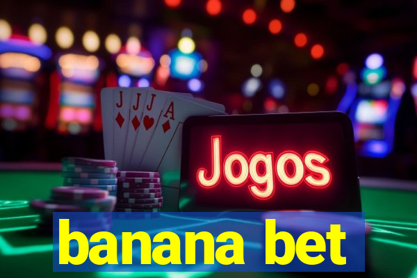 banana bet