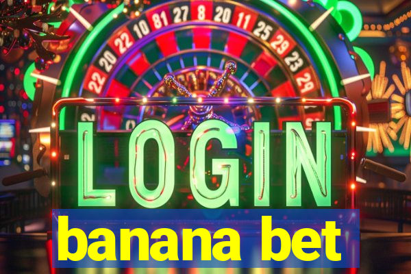 banana bet