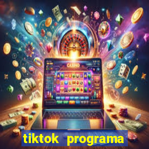 tiktok programa criativo beta