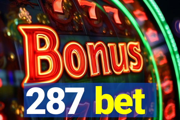 287 bet