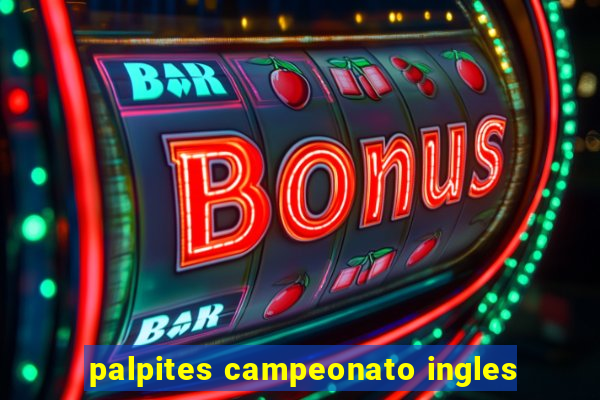 palpites campeonato ingles