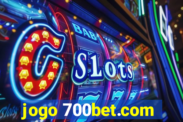 jogo 700bet.com