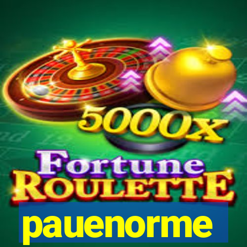 pauenorme