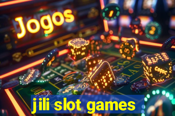 jili slot games