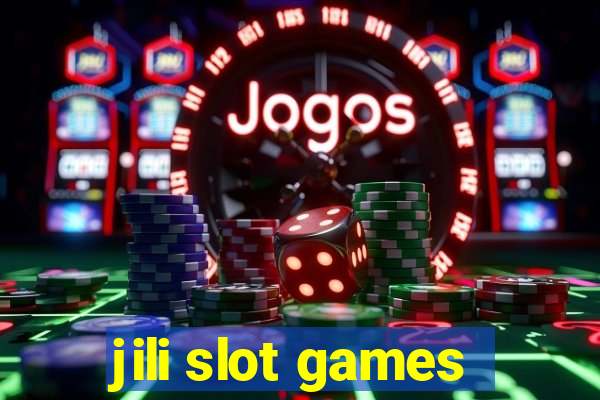 jili slot games