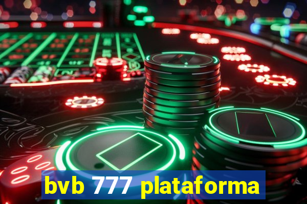 bvb 777 plataforma