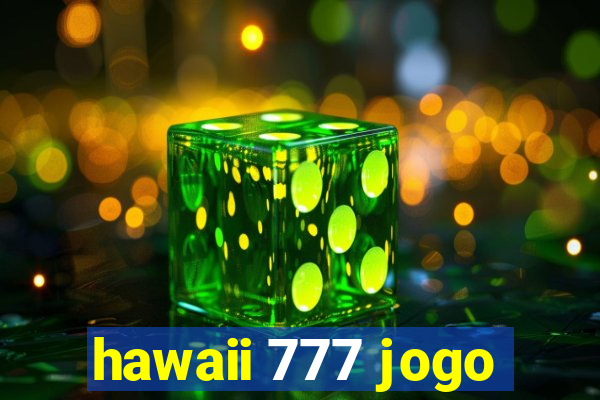 hawaii 777 jogo