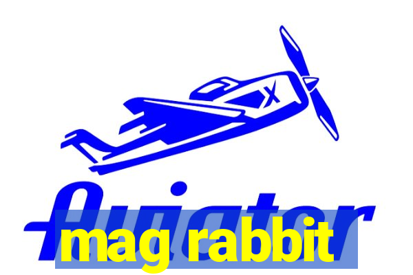 mag rabbit