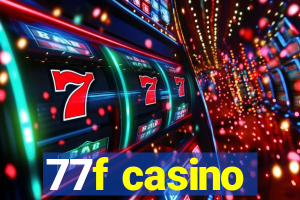 77f casino