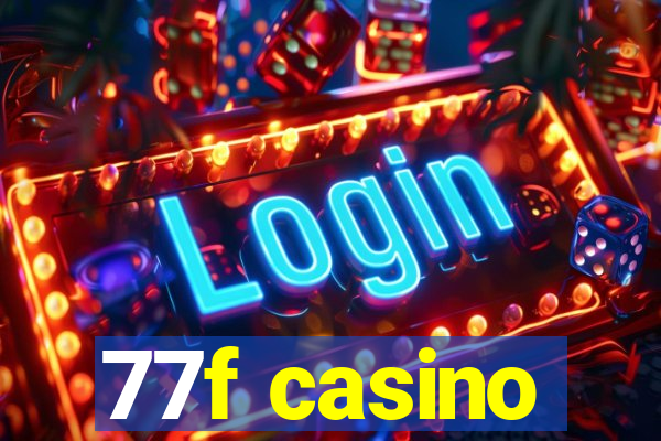 77f casino