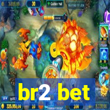 br2 bet