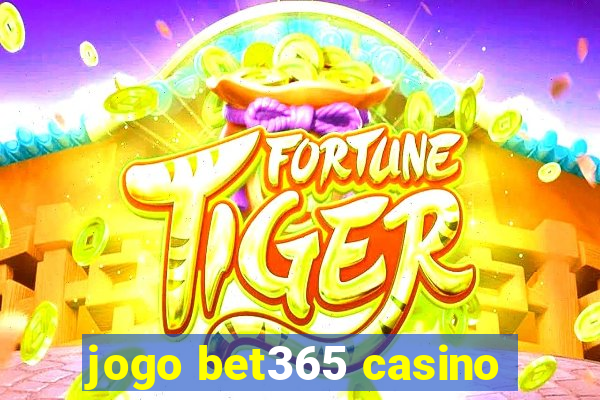 jogo bet365 casino