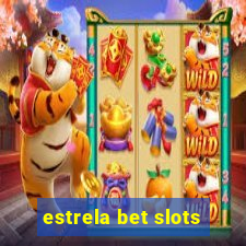 estrela bet slots