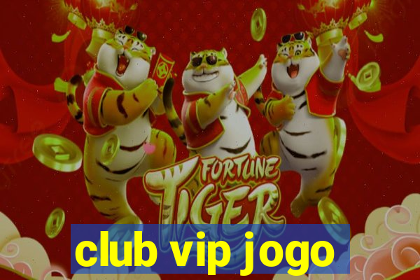 club vip jogo