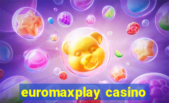 euromaxplay casino