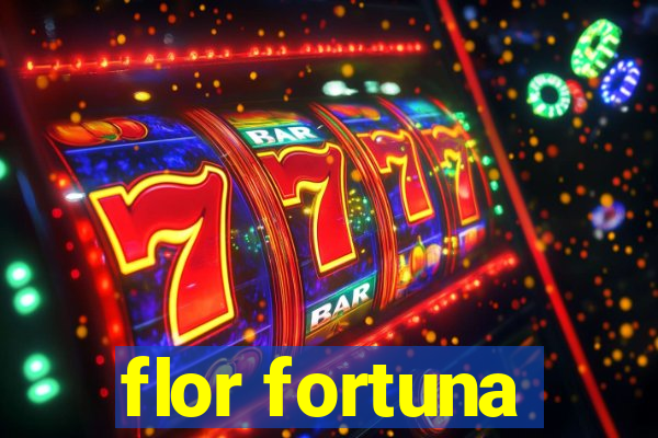 flor fortuna