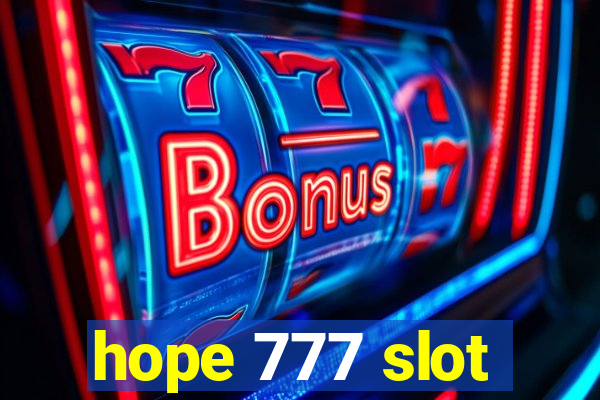 hope 777 slot