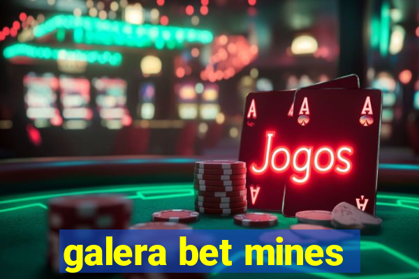 galera bet mines