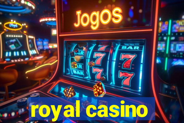 royal casino