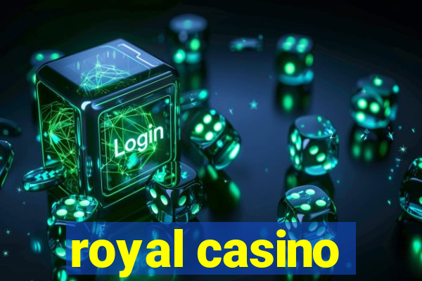 royal casino