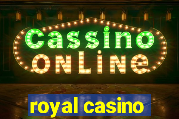 royal casino