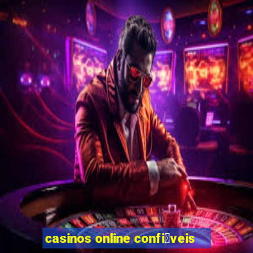 casinos online confi谩veis