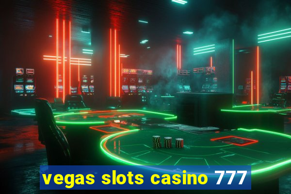 vegas slots casino 777