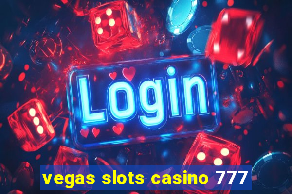 vegas slots casino 777