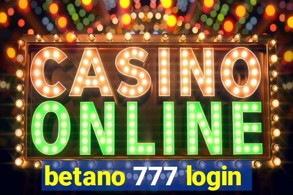 betano 777 login