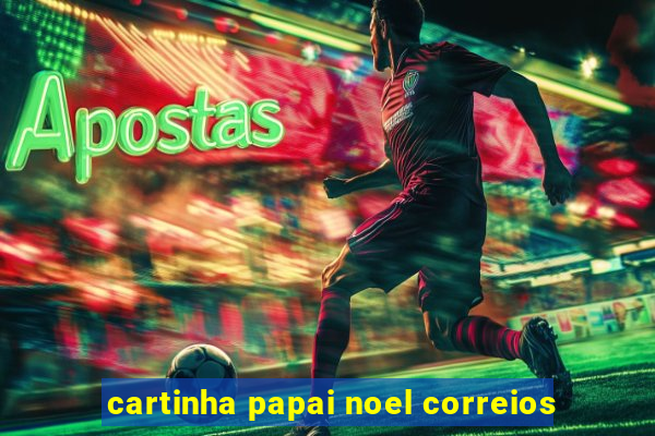 cartinha papai noel correios