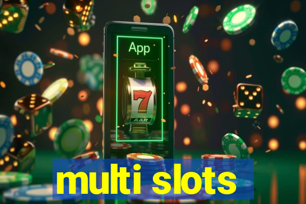 multi slots