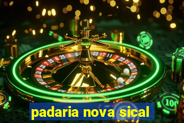 padaria nova sical