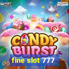 fine slot 777